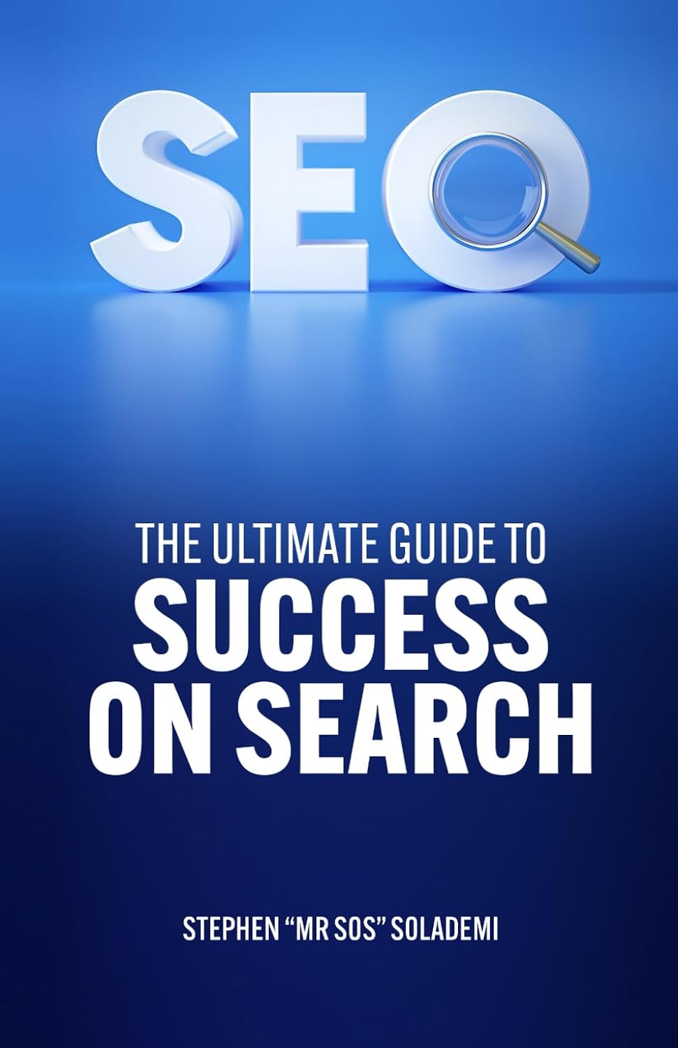 The Ultimate Guide to Success on Search book cover by Stephen Mr SOS Solademi